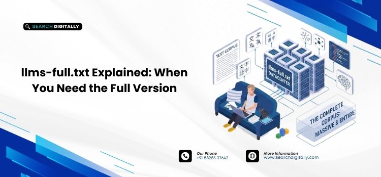 llms-full.txt Explained: When You Need the Full Version